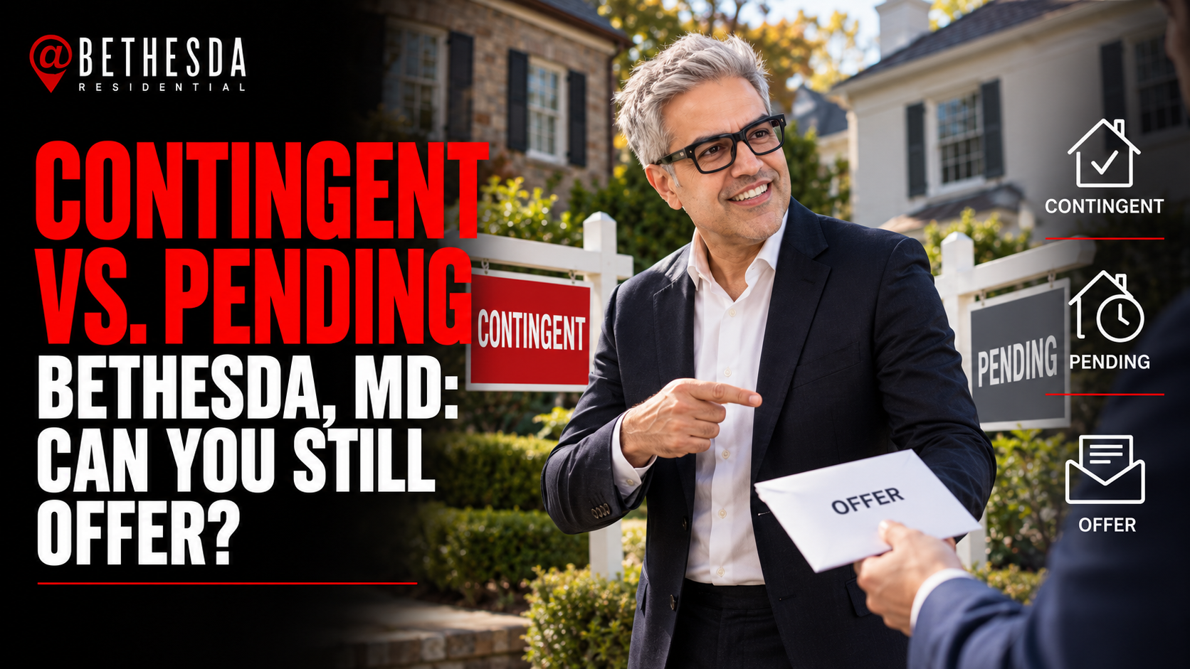 Contingent vs. Pending in Bethesda, MD: Can You Still Offer?
